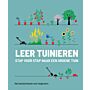 Leer tuinieren - stap voor stap naar een groene tuin: Basis tuinboek voor beginners