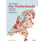 The Making of the Netherlands - Landscape, Cities and Architecture