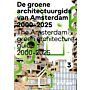 De Groene architectuurgids van Amsterdam 2000-2025