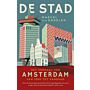 De Stad - Het verhaal van Amsterdam van 1980 tot vandaag