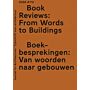 Oase 118 - Boekrecensies: Van woorden naar gebouwen Book Reviews: From Words to Buildings