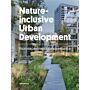 Nature-inclusive Urban Development - From experiments to governance