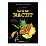 Veldgids van de nacht - planten en dieren • sterren kijken • maak je eigen nachttuin • de mooiste plekken