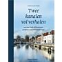 Twee kanalen vol verhalen: 200 jaar Zuid-Willemsvaart en bijna 10 jaar Máximakanaal